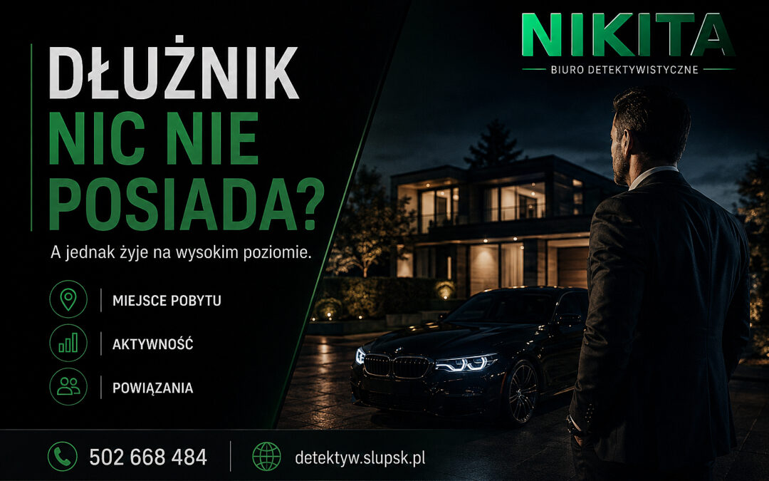 Dłużnik oficjalnie nic nie posiada, ale żyje na wysokim poziomie – co można ustalić?